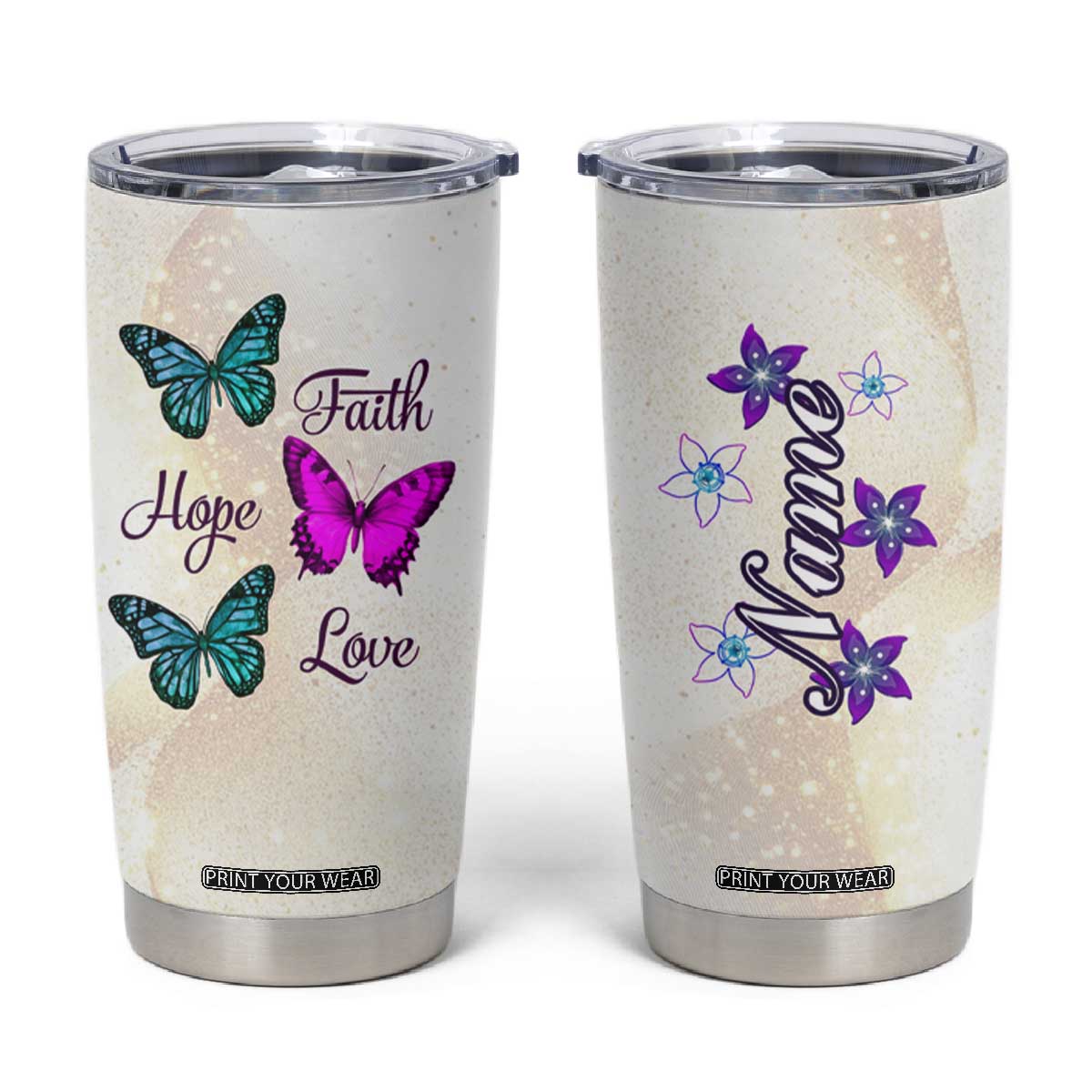 Faith Hope Love Butterfly Tumbler Cup Personalized TS04 Multicolor Print Your Wear