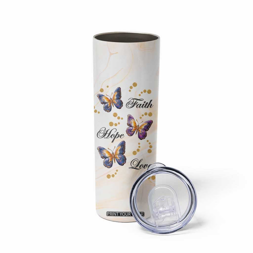 Butterfly Faith Hope Love Skinny Tumbler Personalized TS04 Print Your Wear