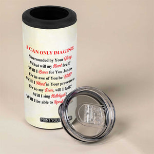 Faith I Can Only Imagine Cardinal 4 in 1 Can Cooler Tumbler Personalized TS04 Print Your Wear