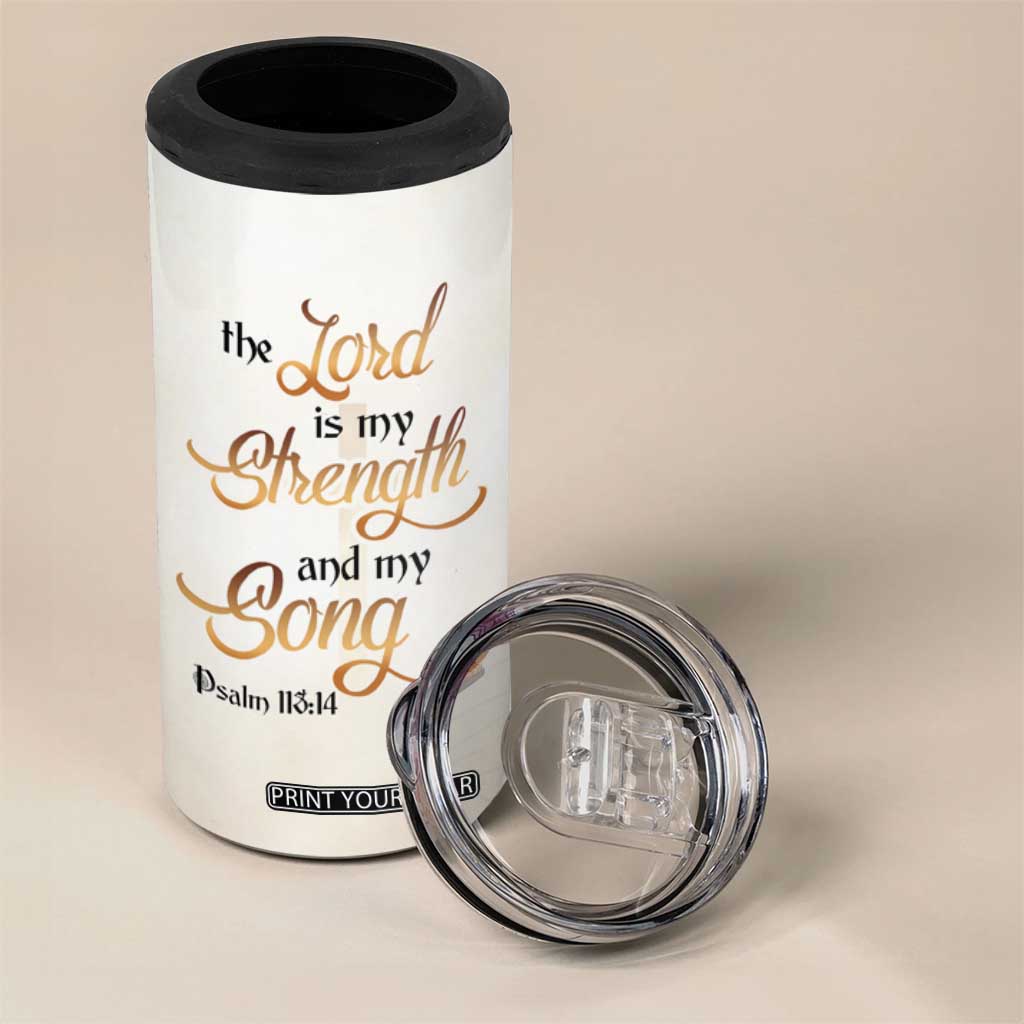 The Lord Is My Strength And My Song 4 in 1 Can Cooler Tumbler Personalized TS04 Print Your Wear