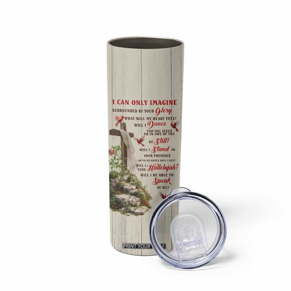 Cardinal Bird Faith Imagine Personalized Skinny Tumbler TS04 Print Your Wear