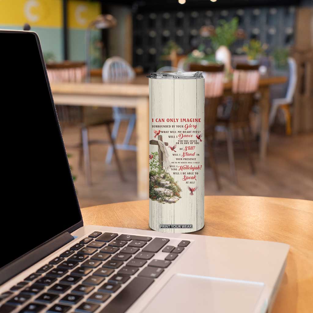 Cardinal Bird Faith Imagine Personalized Skinny Tumbler TS04 Print Your Wear