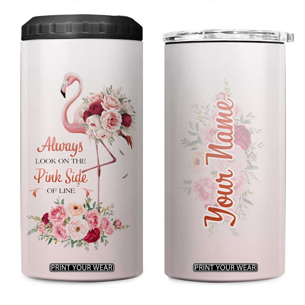 Always Look On The Pink Side Of Life 4 in 1 Can Cooler Tumbler Personalized TS04 One Size: 16 oz Multicolor Print Your Wear