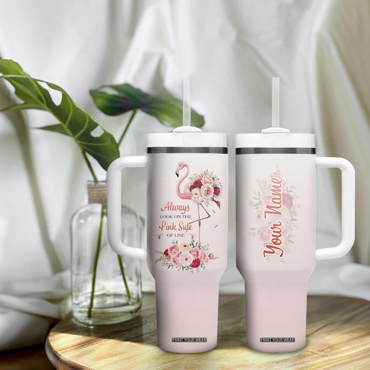 Always Look On The Pink Side Of Life Tumbler With Handle Personalized TS04 Print Your Wear