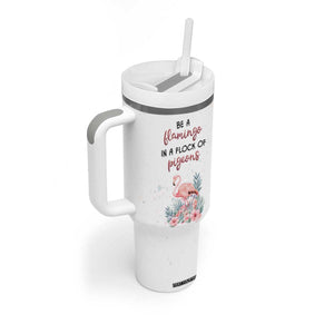 Be A Flamingo In A Flock Of Pigeons Tumbler With Handle Personalized TS04 Print Your Wear