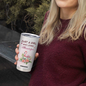 Just A Girl Who Loves Flamingos Tumbler Cup Personalized TS04 Print Your Wear