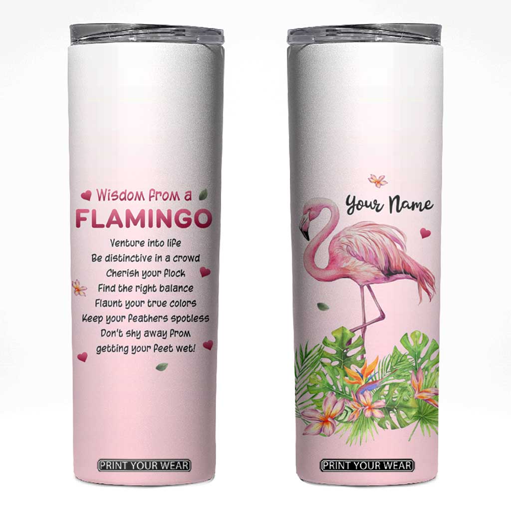 Wisdom From A Flamingo Skinny Tumbler Personalized TS04 Multicolor Print Your Wear