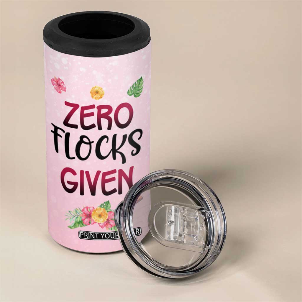 Flamingo Zero Flocks Given 4 in 1 Can Cooler Tumbler Personalized TS04 Print Your Wear