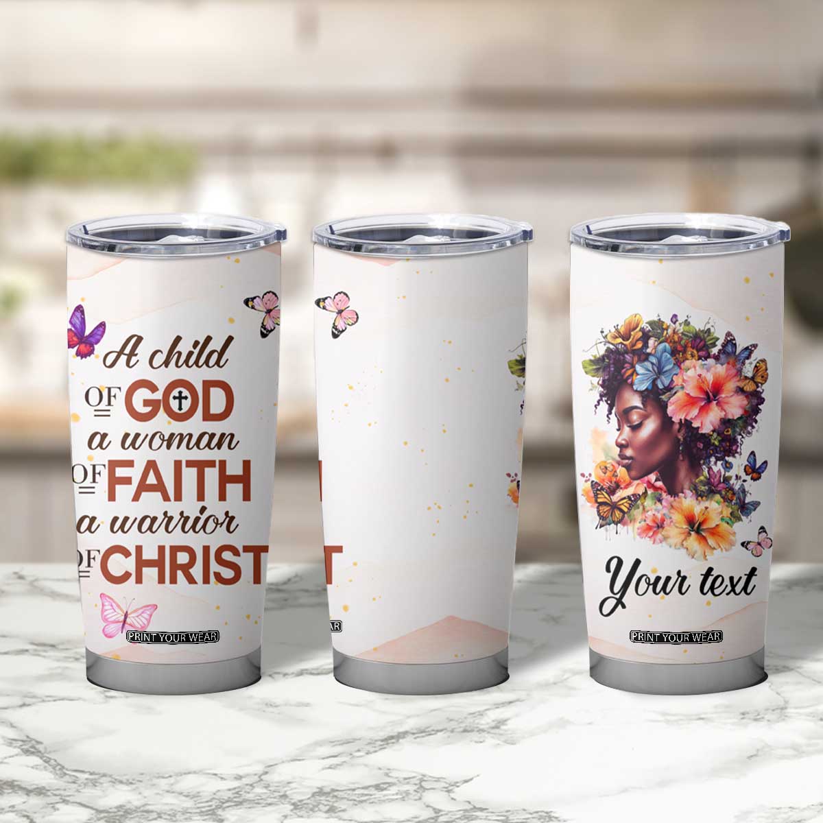 Black Woman A Child Of God A Woman Of Faith A Warrior Of Christ Tumbler Cup Personalized TS04 Print Your Wear