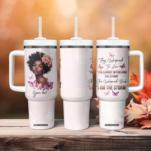 They Whispered To Her You Cannot Withstand The Storm She Whispered Back I Am The Storm Tumbler With Handle Personalized TS04 Print Your Wear