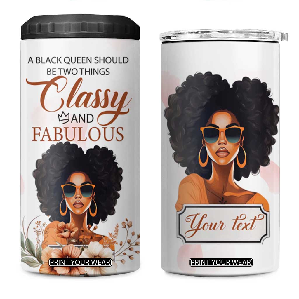 A Black Queen Should Be Two Things Classy And Fabulous 4 in 1 Can Cooler Tumbler Personalized TS04 One Size: 16 oz White Pink Print Your Wear