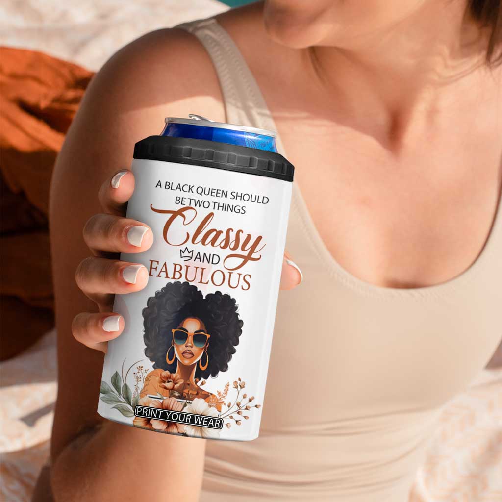 A Black Queen Should Be Two Things Classy And Fabulous 4 in 1 Can Cooler Tumbler Personalized TS04 Print Your Wear