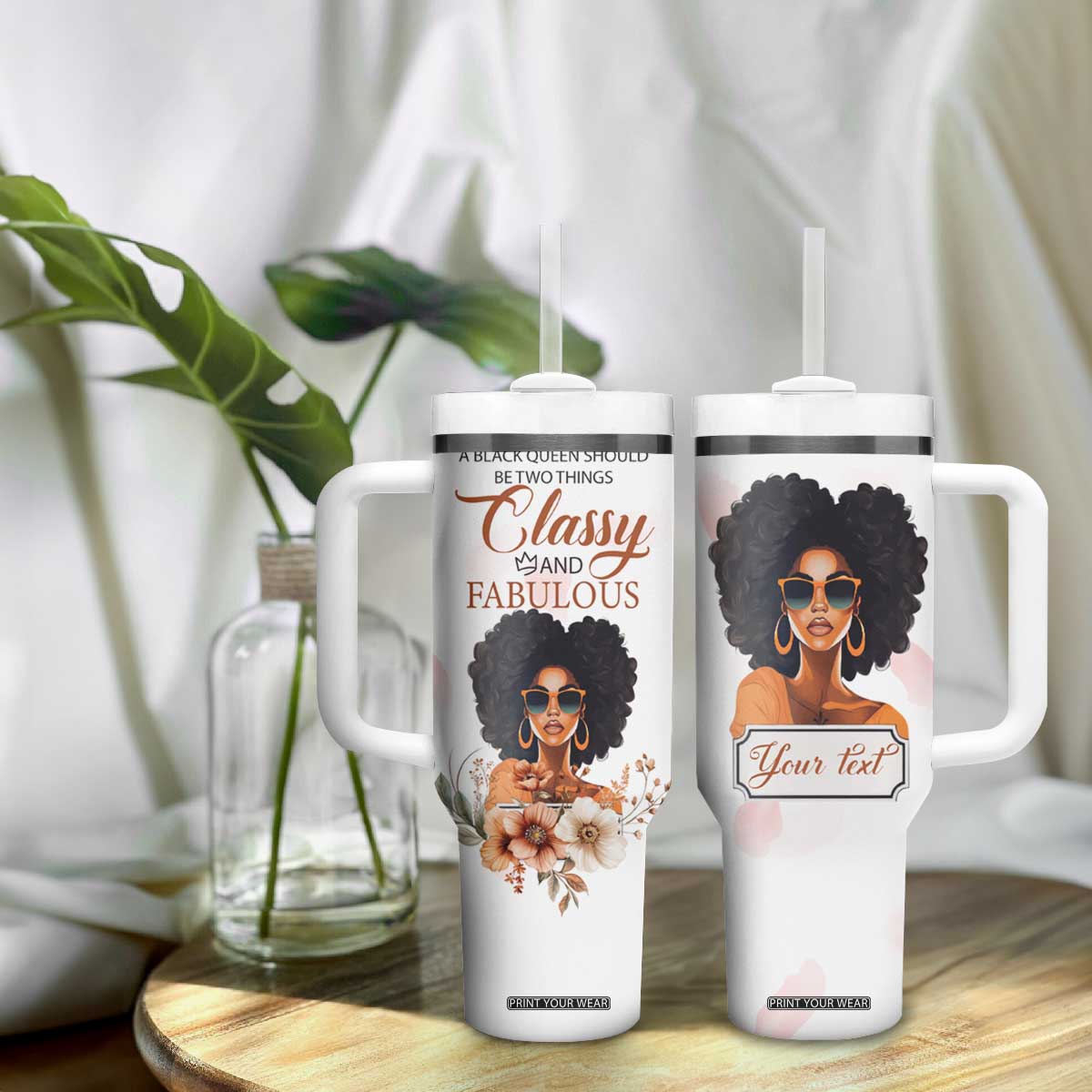 A Black Queen Should Be Two Things Classy And Fabulous Tumbler With Handle Personalized TS04 Print Your Wear