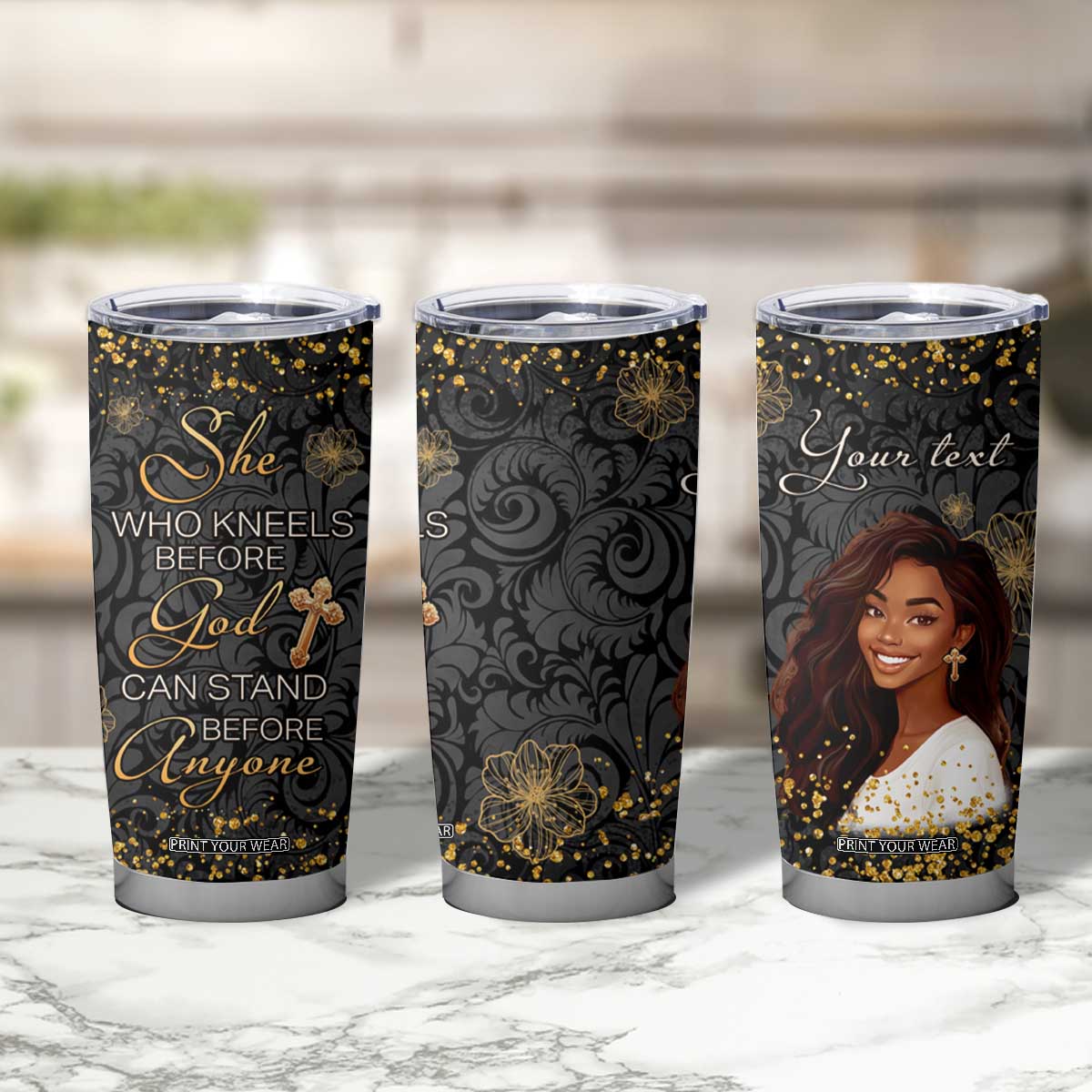 She Who Kneels Before God Can Stand Before Anyone Tumbler Cup Personalized TS04 Print Your Wear