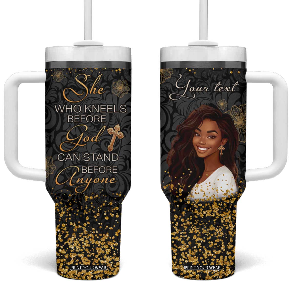 She Who Kneels Before God Can Stand Before Anyone Tumbler With Handle Personalized TS04 One Size: 40 oz Multicolor Print Your Wear