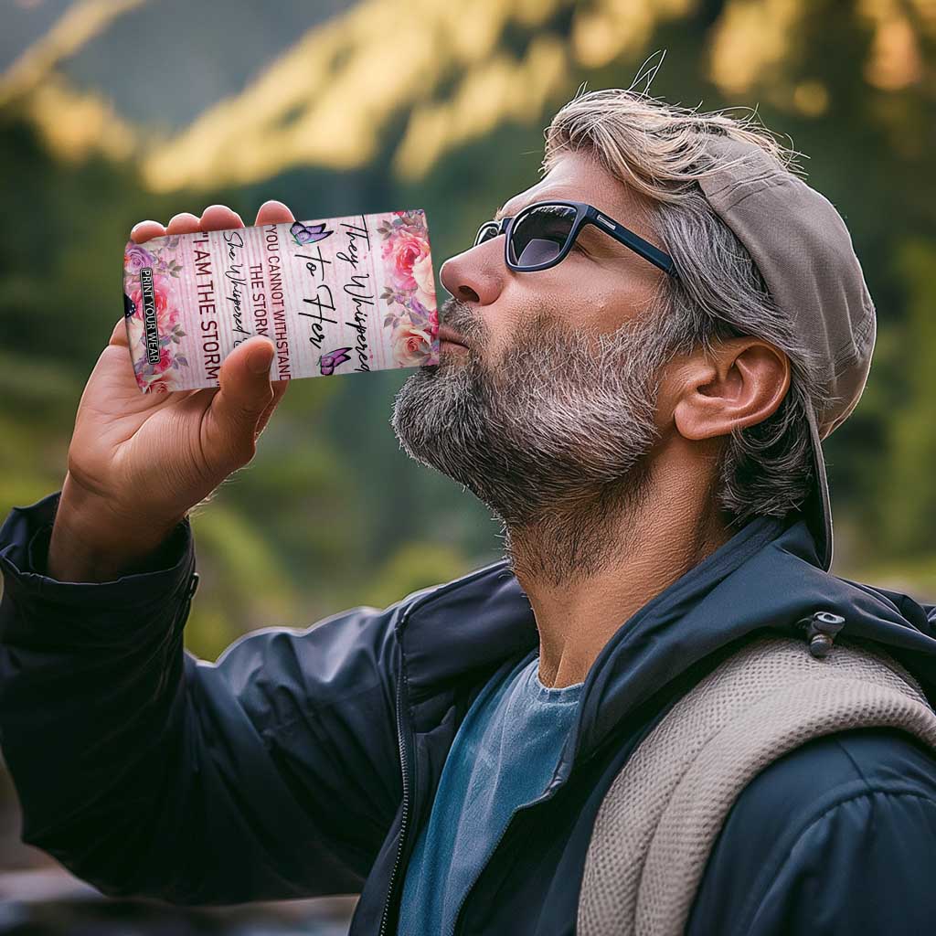 They Whispered To Her You Cannot Withstand The Storm She Whispered Back I Am The Storm 4 in 1 Can Cooler Tumbler Personalized TS04 Print Your Wear