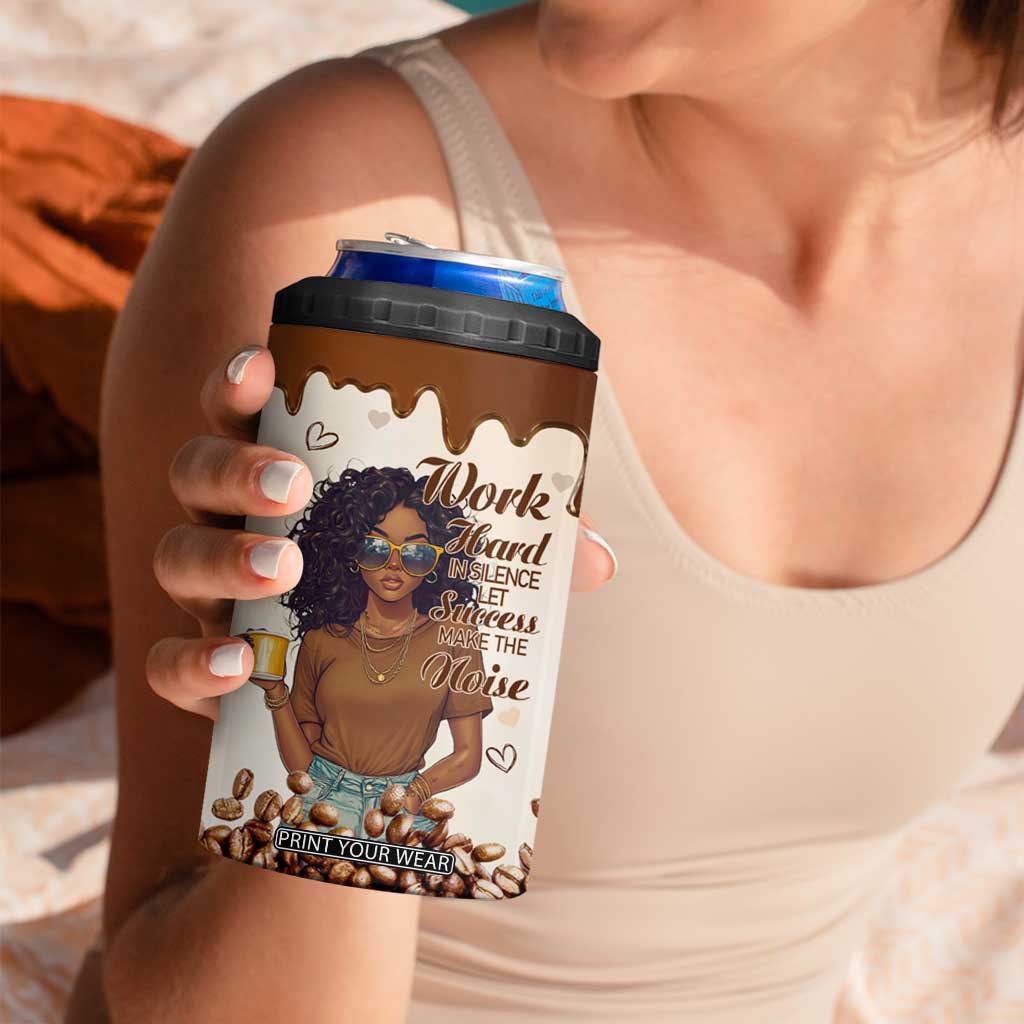 Work Hard In Silence Let Success Make The Noise 4 in 1 Can Cooler Tumbler Personalized TS04 Print Your Wear