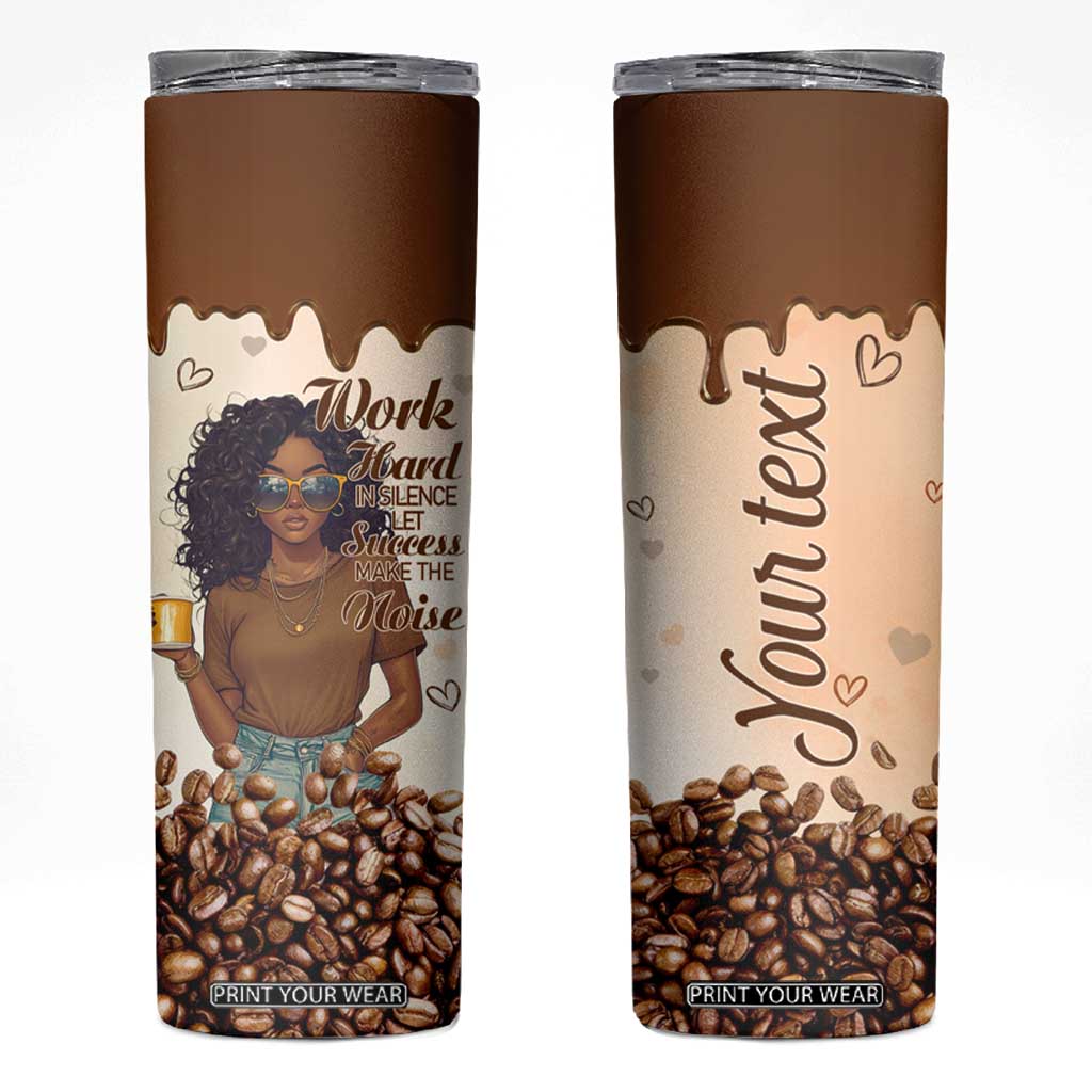 Work Hard In Silence Let Success Make The Noise Skinny Tumbler Personalized TS04 Multicolor Print Your Wear