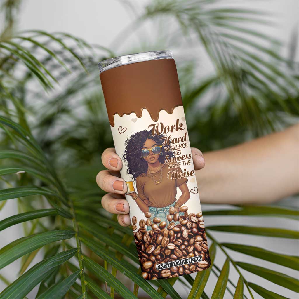 Work Hard In Silence Let Success Make The Noise Skinny Tumbler Personalized TS04 Print Your Wear