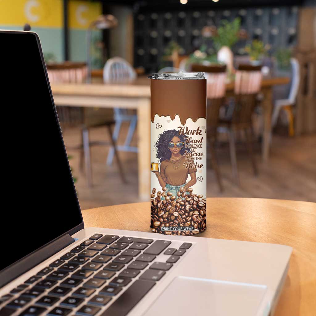 Work Hard In Silence Let Success Make The Noise Skinny Tumbler Personalized TS04 Print Your Wear