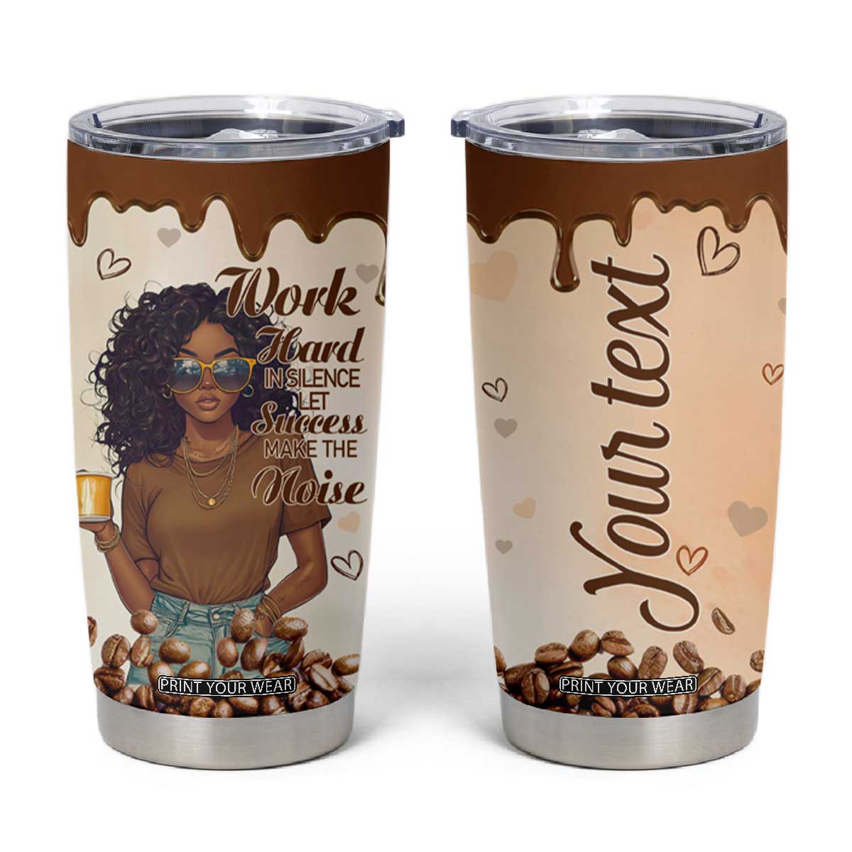 Work Hard In Silence Let Success Make The Noise Tumbler Cup Personalized TS04 Multicolor Print Your Wear