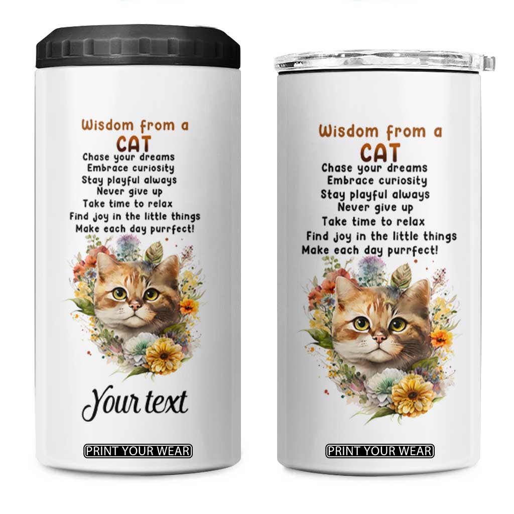 Wisdom From A Cat 4 in 1 Can Cooler Tumbler Personalized TS04 One Size: 16 oz Multicolor Print Your Wear