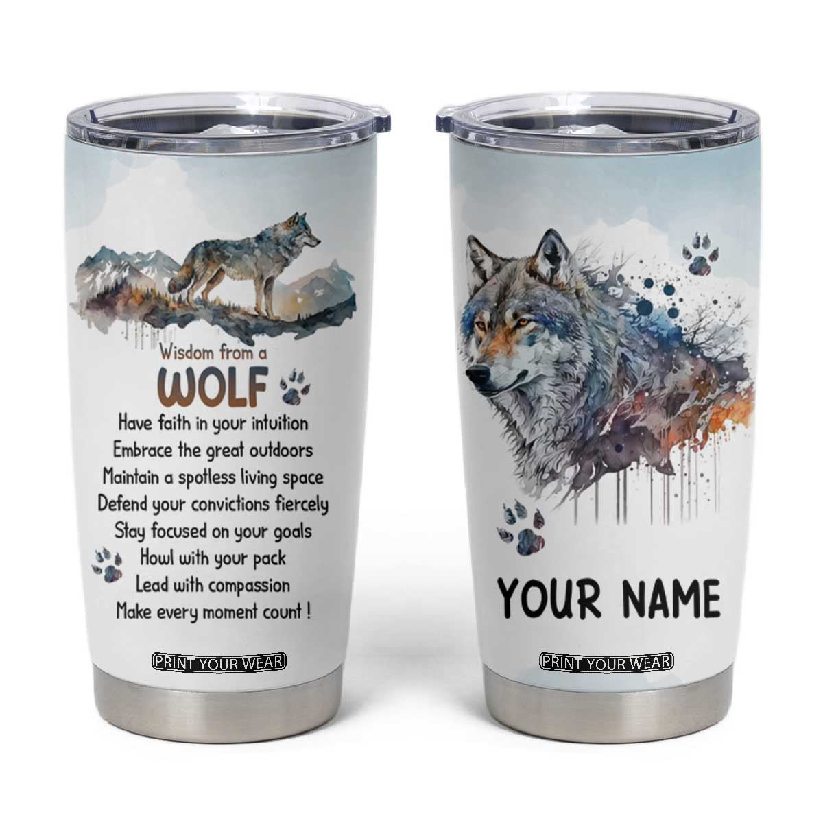 Wisdom From A Wolf Tumbler Cup Personalized TS04 Multicolor Print Your Wear