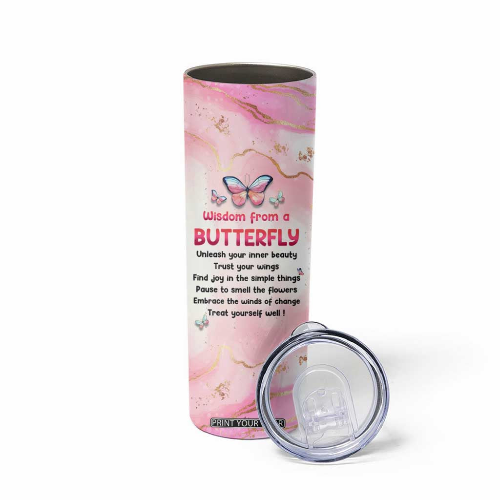 Wisdom From A Butterfly Skinny Tumbler Personalized TS04 Print Your Wear