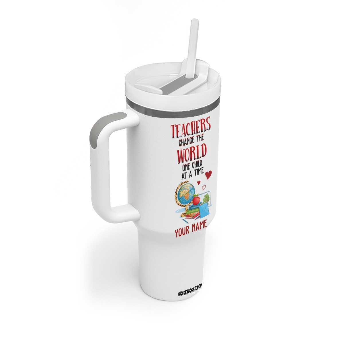 Teachers Change The World One Child At A Time Tumbler With Handle Personalized TS04 Print Your Wear