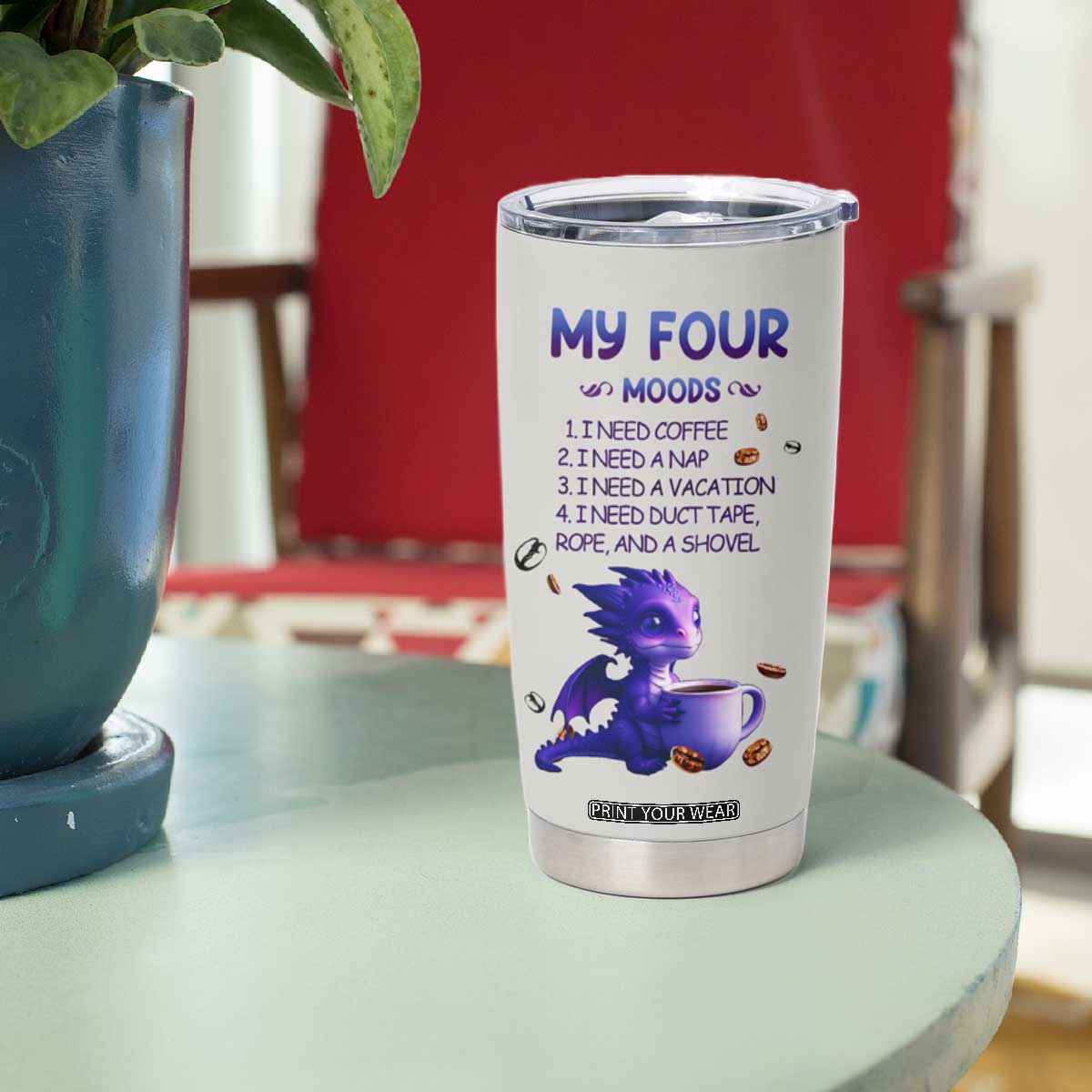 Dragon My Four Moods Tumbler Cup Personalized TS04 Print Your Wear