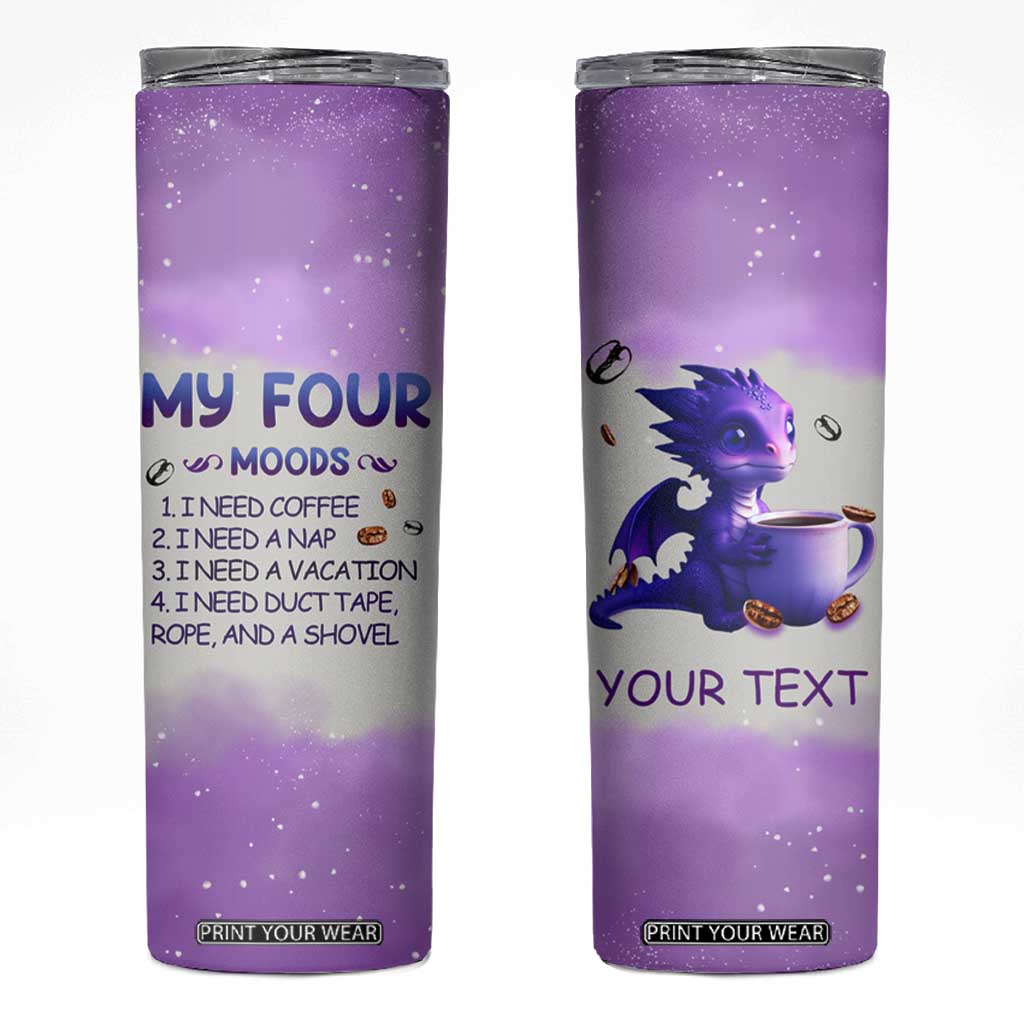 Dragon My Four Moods Skinny Tumbler Personalized TS04 Multicolor Print Your Wear