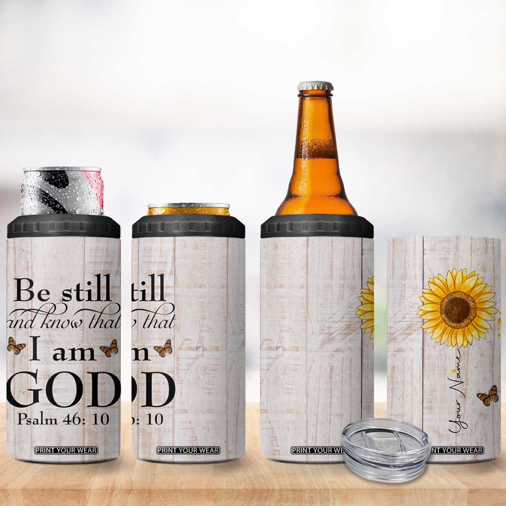 Faith Sunflower Be Still 4 in 1 Can Cooler Tumbler Personalized TS04 Print Your Wear