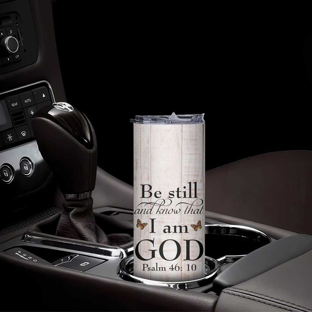 Faith Sunflower Be Still Skinny Tumbler Personalized TS04 Print Your Wear