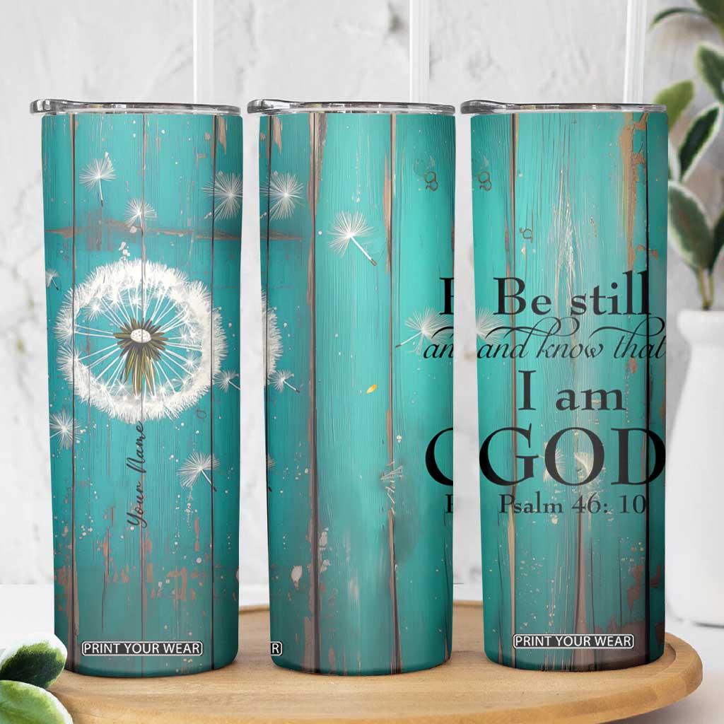 Faith Be Still Skinny Tumbler Personalized TS04 Print Your Wear