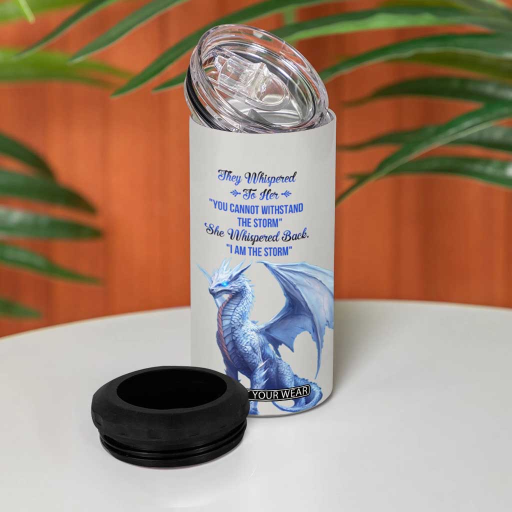 Dragon They Whispered To Her You Cannot Withstand The Storm 4 in 1 Can Cooler Tumbler Personalized TS04 Print Your Wear