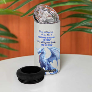Dragon They Whispered To Her You Cannot Withstand The Storm 4 in 1 Can Cooler Tumbler Personalized TS04 Print Your Wear