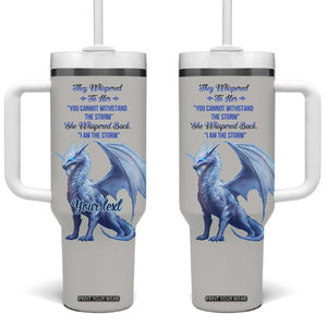 Dragon They Whispered To Her You Cannot Withstand The Storm Tumbler With Handle Personalized TS04 One Size: 40 oz Multicolor Print Your Wear