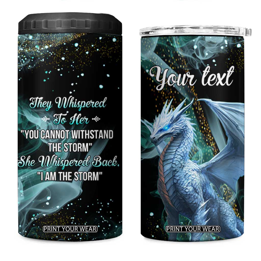 Dragon They Whispered To Her You Cannot Withstand The Storm 4 in 1 Can Cooler Tumbler Personalized TS04 One Size: 16 oz Multicolor Print Your Wear