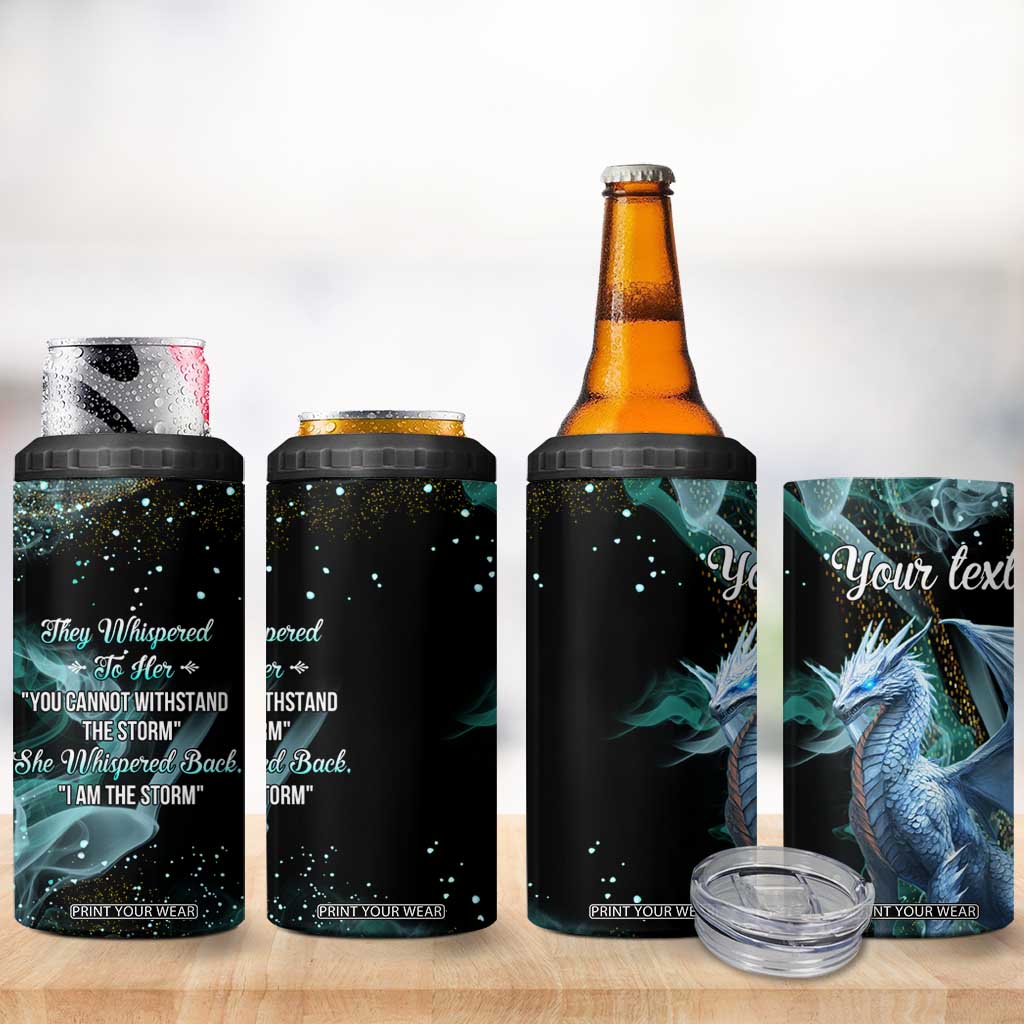 Dragon They Whispered To Her You Cannot Withstand The Storm 4 in 1 Can Cooler Tumbler Personalized TS04 Print Your Wear