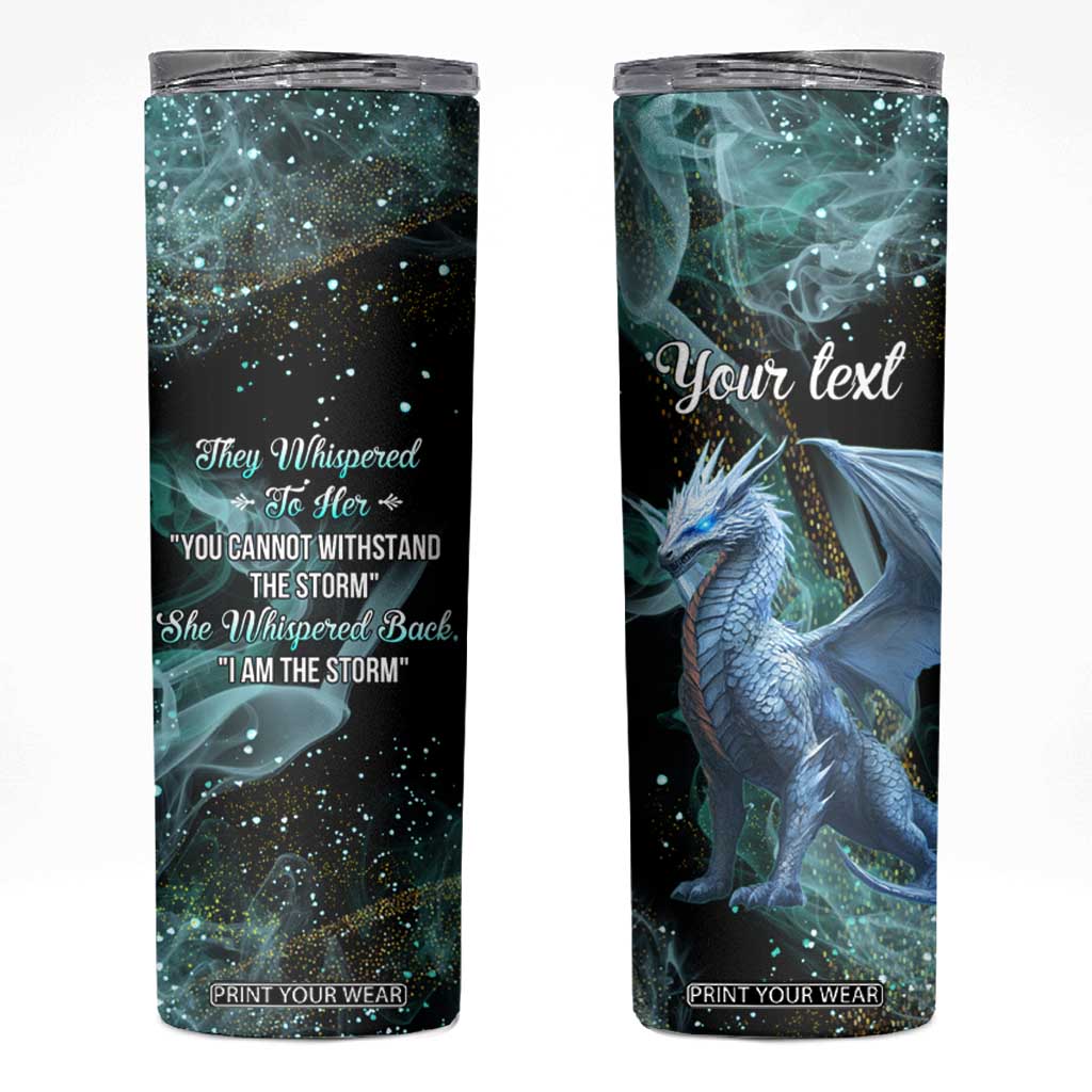 Dragon They Whispered To Her You Cannot Withstand The Storm Skinny Tumbler Personalized TS04 Multicolor Print Your Wear