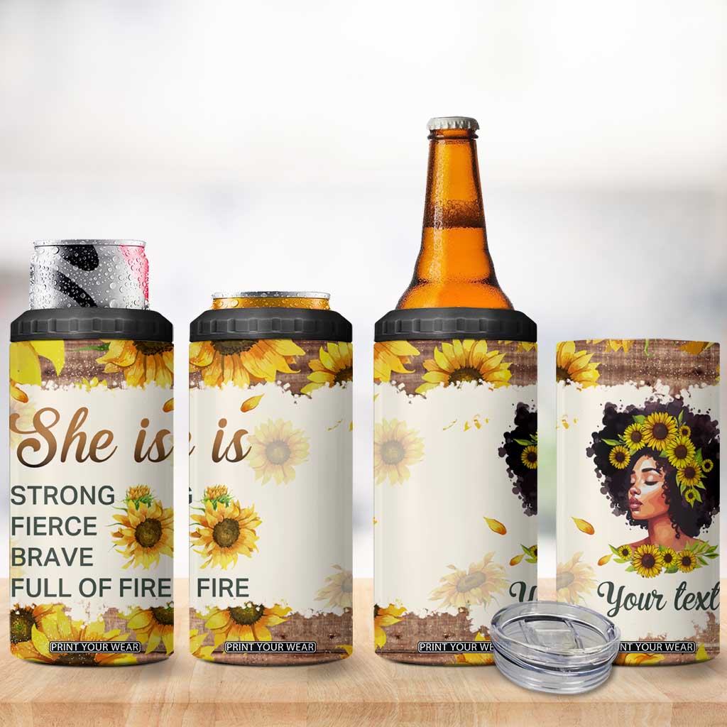 Black Woman She Is Strong Fierce Brave Full Of Fire 4 in 1 Can Cooler Tumbler Personalized TS04 Print Your Wear