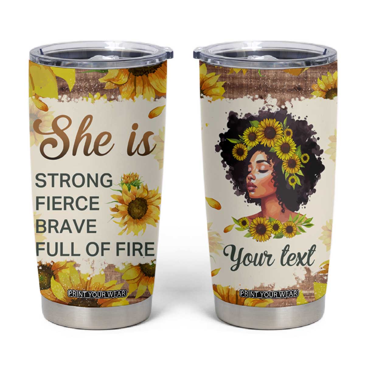 Black Woman She Is Strong Fierce Brave Full Of Fire Tumbler Cup Personalized TS04 Multicolor Print Your Wear