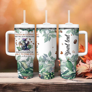 Dragon Touch My Coffee And I Will Slap You So Hard Even Google Wont Be Able To Find You Tumbler With Handle Personalized TS04 Print Your Wear