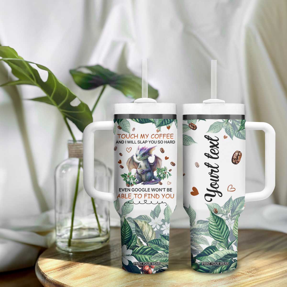 Dragon Touch My Coffee And I Will Slap You So Hard Even Google Wont Be Able To Find You Tumbler With Handle Personalized TS04 Print Your Wear