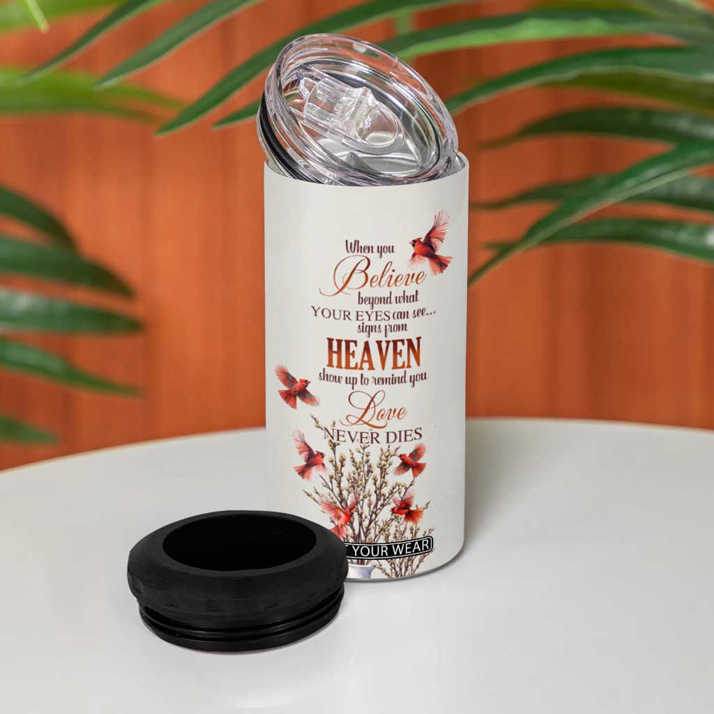 Cardinal When You Believe Beyond What Your Eyes Can See 4 in 1 Can Cooler Tumbler Personalized TS04 Print Your Wear