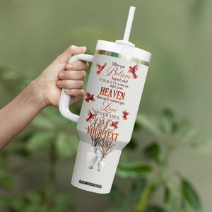 Cardinal When You Believe Beyond What Your Eyes Can See Tumbler With Handle Personalized TS04 Print Your Wear