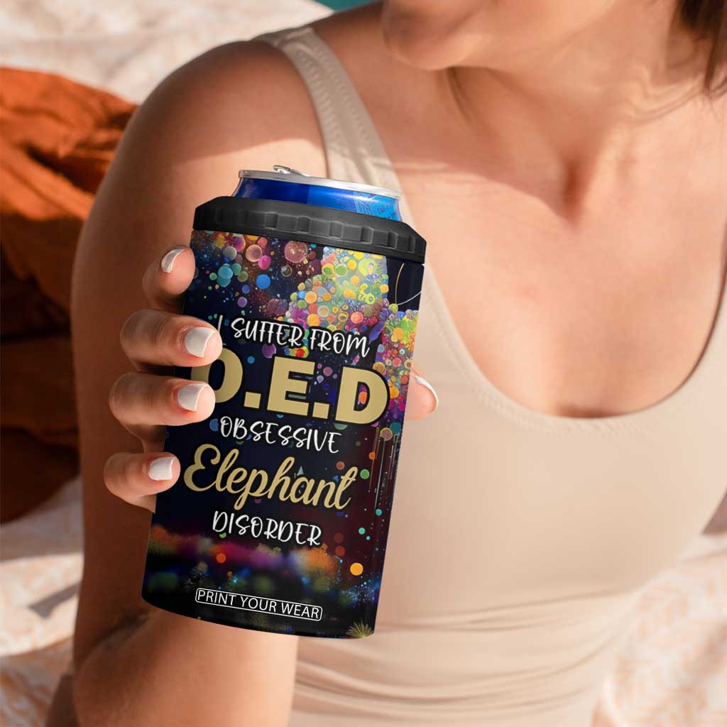 I Suffer From Oed Obsessive Elephant Disorder 4 in 1 Can Cooler Tumbler Personalized TS04 Print Your Wear