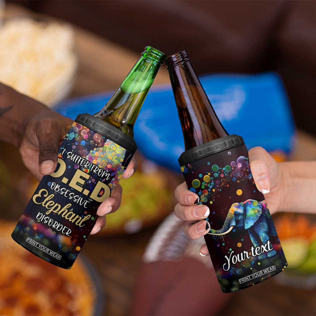 I Suffer From Oed Obsessive Elephant Disorder 4 in 1 Can Cooler Tumbler Personalized TS04 Print Your Wear