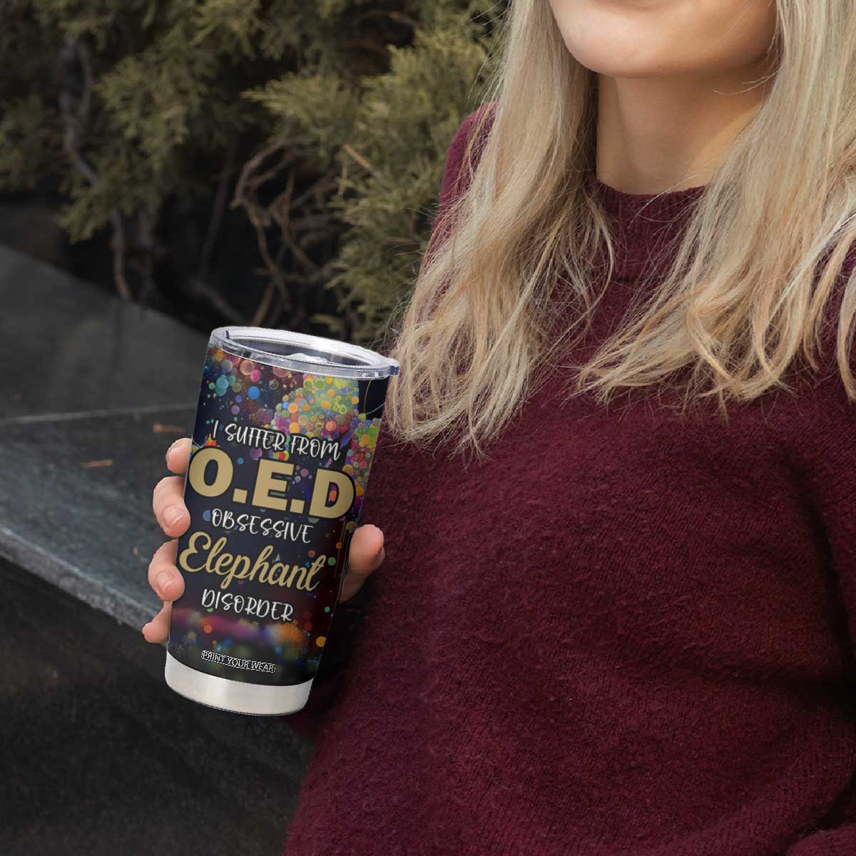 I Suffer From Oed Obsessive Elephant Disorder Tumbler Cup Personalized TS04 Print Your Wear