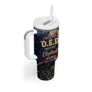 I Suffer From Oed Obsessive Elephant Disorder Tumbler With Handle Personalized TS04 Print Your Wear